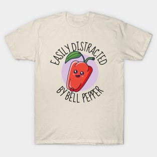 Easily Distracted By Bell Pepper Funny T-Shirt